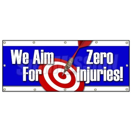 WE AIM FOR ZERO INJURIES BANNER SIGN Safety Insurance Signage
